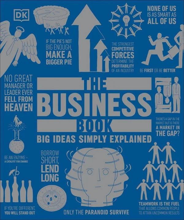 Business Book, The: Big Ideas Simply Explained