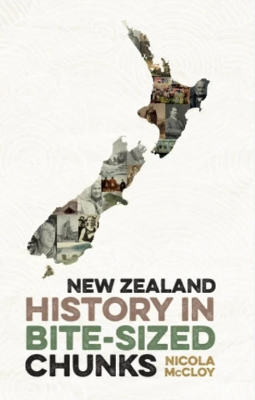 New Zealand History in Bite-Sized Chunks