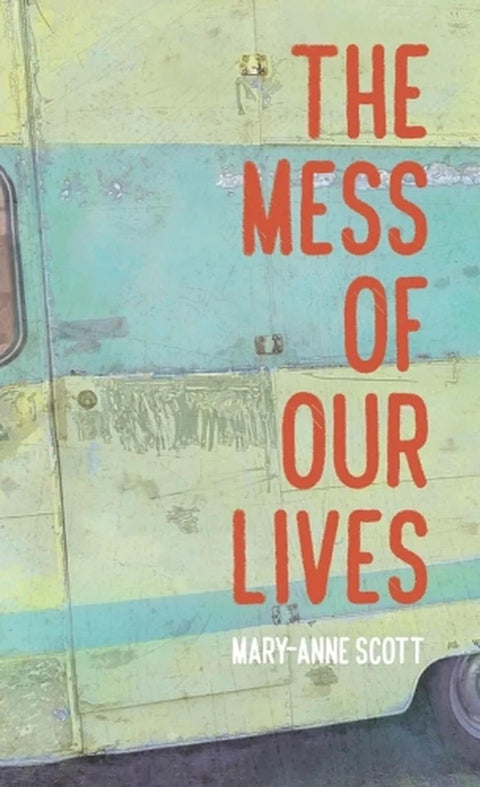 Mess Of Our Lives, The