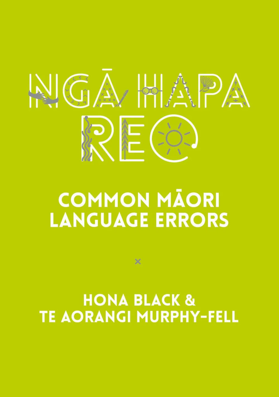 Ngā Hapa Reo, Common Māori Language Errors