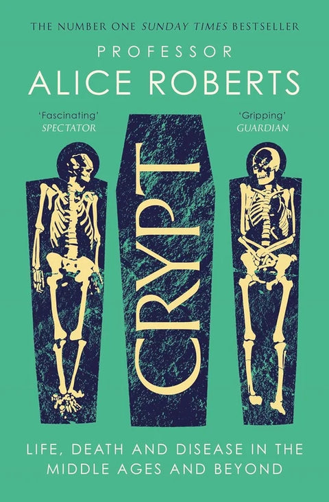 Crypt: Life, Death and Disease in the Middle Ages