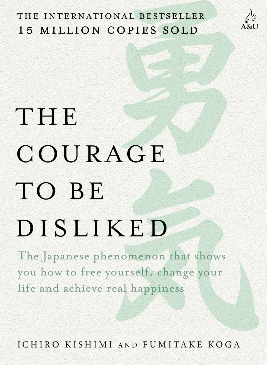 Courage To Be Disliked, The