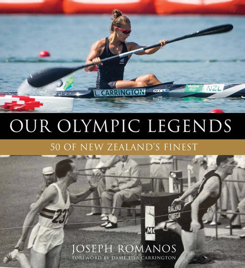Our Olympic Legends, 50 of New Zealand's Finest