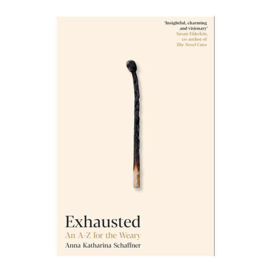 Exhausted, An A-Z for the Weary