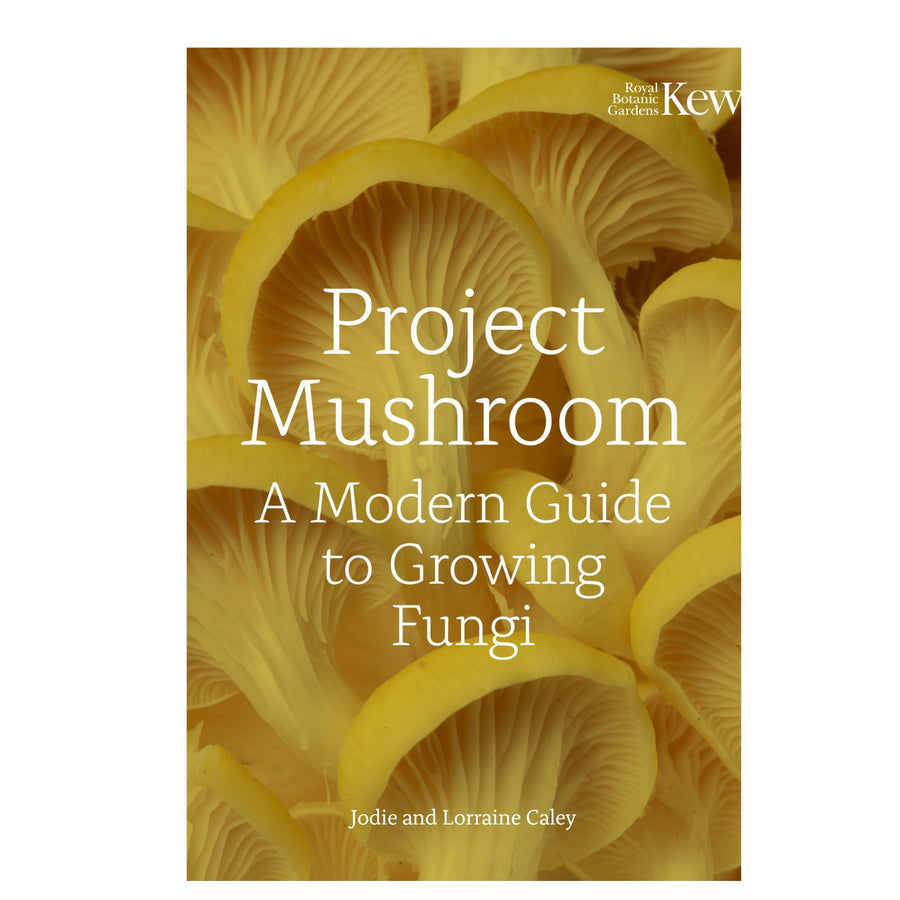 Project Mushroom, A Modern Guide to Growing Fungi