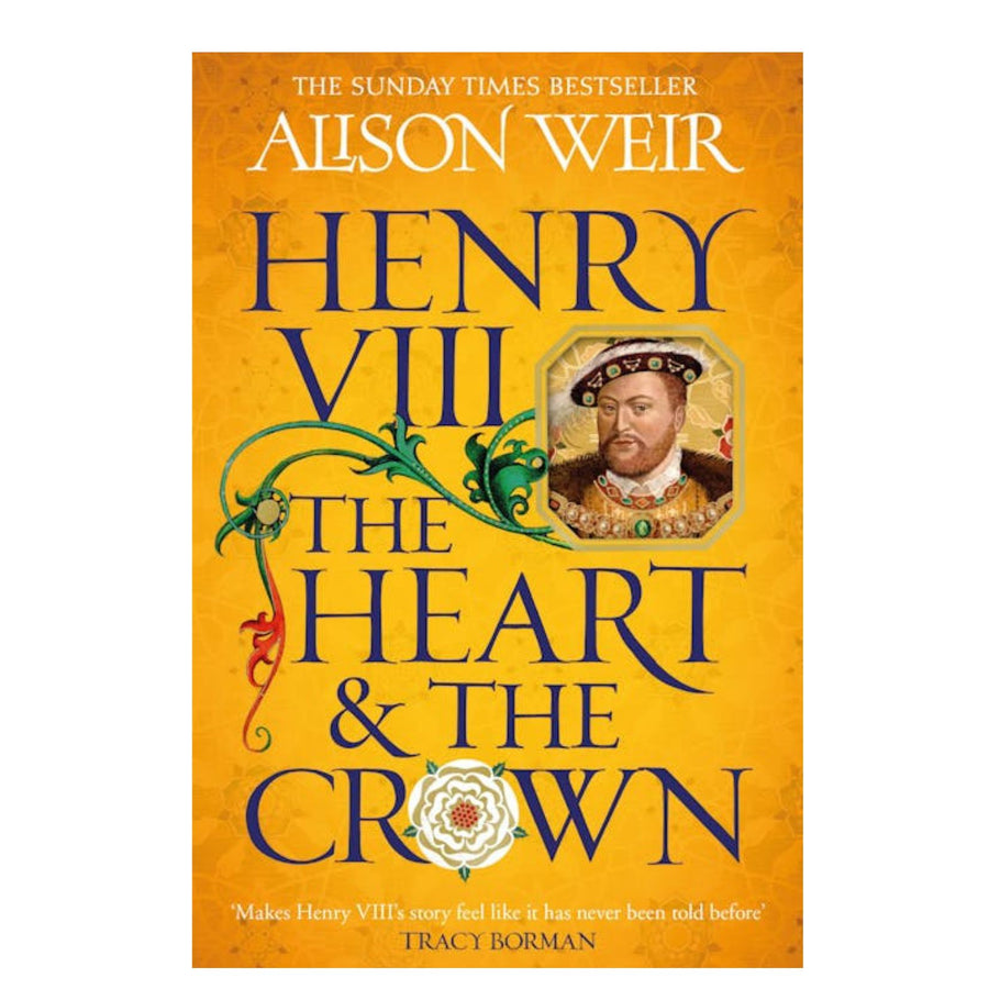 Henry VIII: The Heart and the Crown
