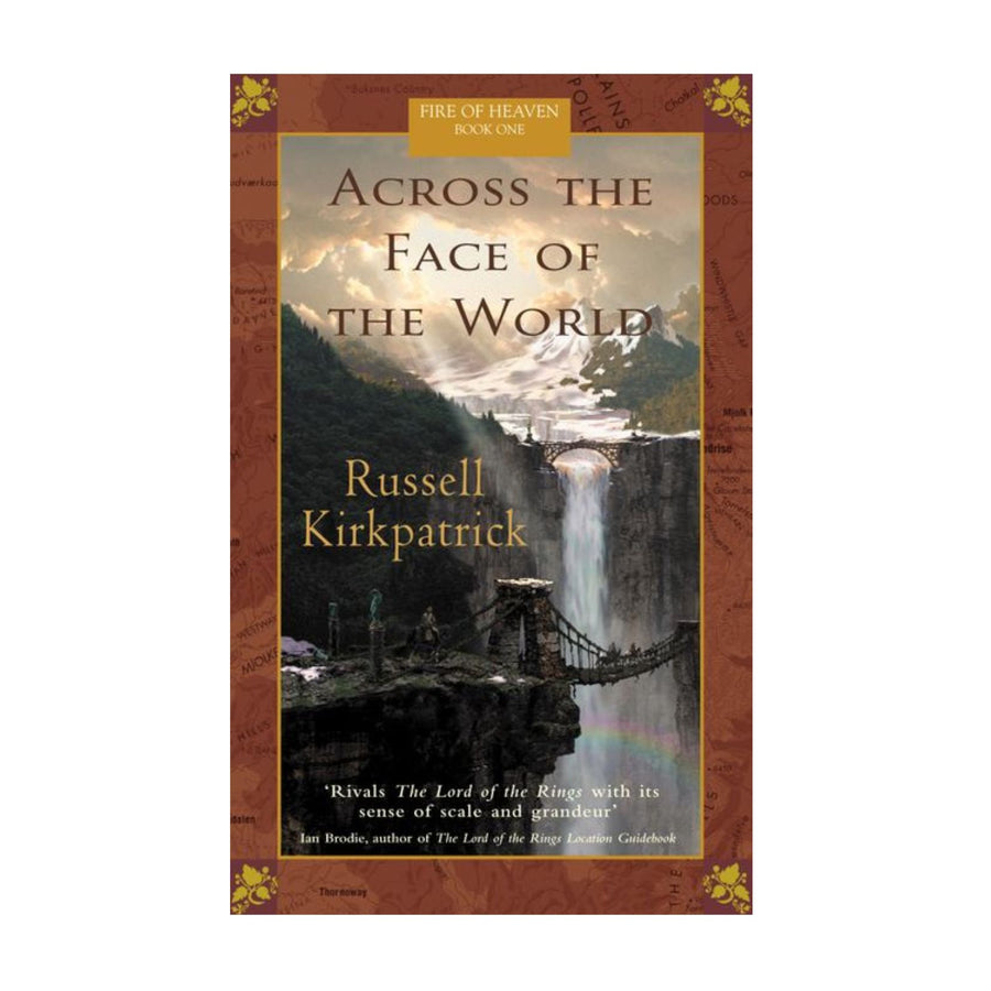 Across the Face of the World (Fire of Heaven #1)