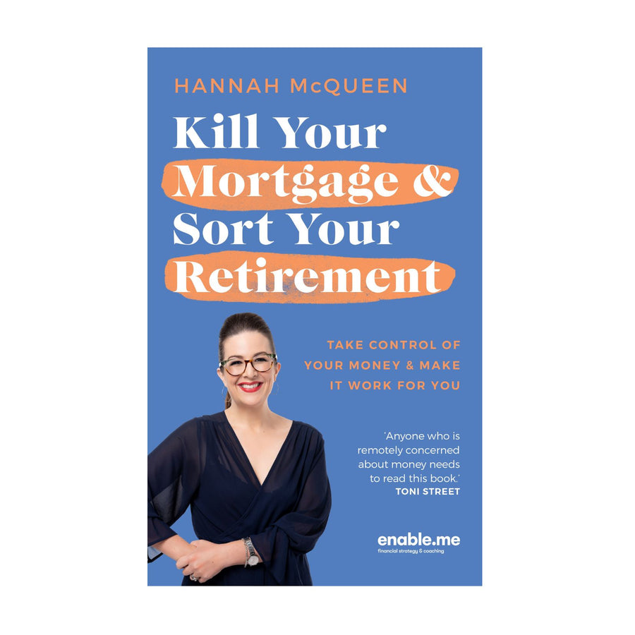 Kill Your Mortgage & Sort Your Retirement
