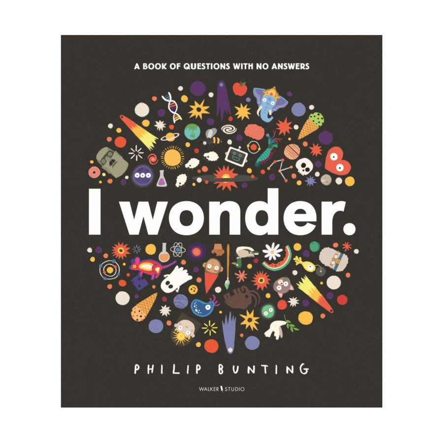 I Wonder - A Book of Questions with No Answers
