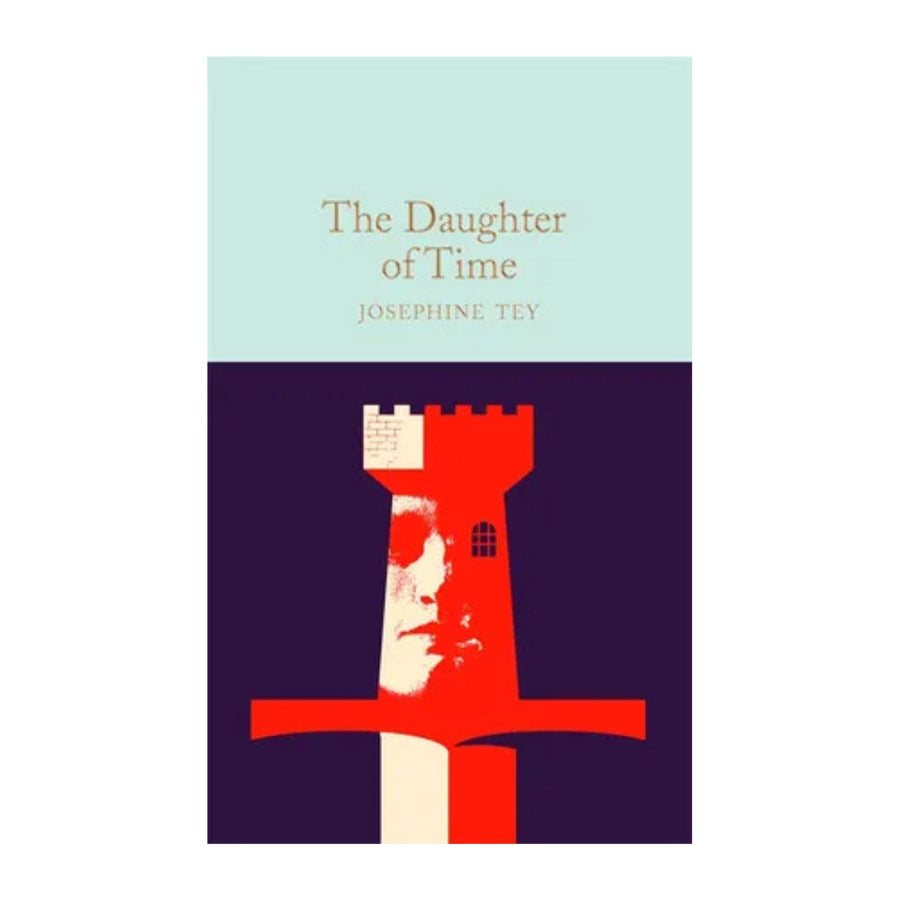 Daughter of Time, The (MacMillian Classic)