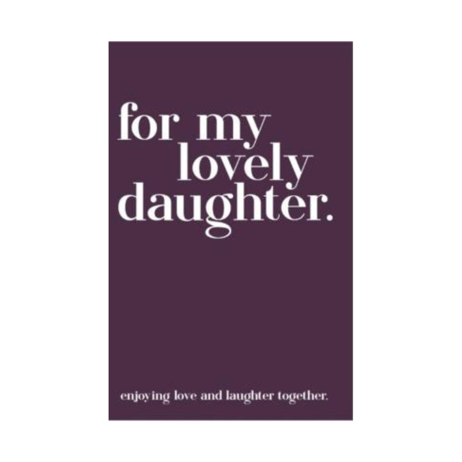 Quotables For My Lovely Daughter