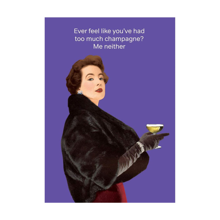 Too Much Champagne Greeting Card