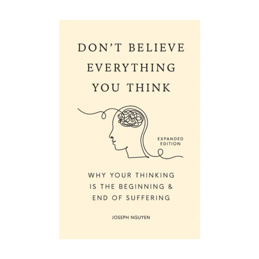 Don't Believe Everything You Think