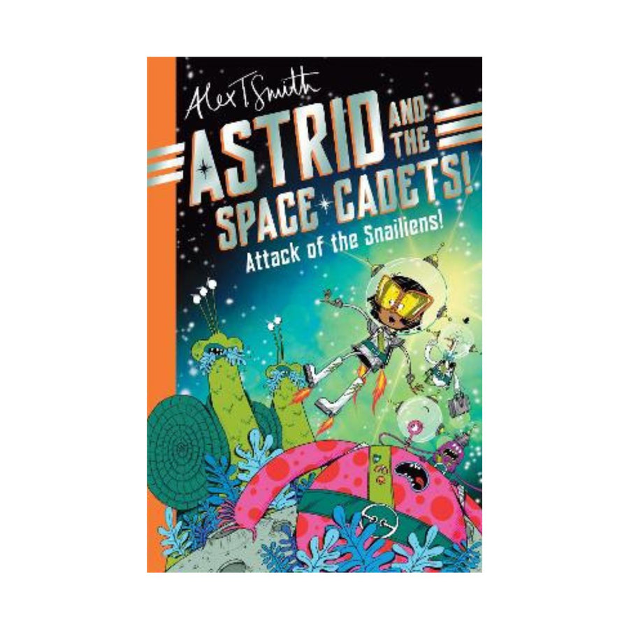 Astrid and the Space Cadets! Attack of the Snailiens!