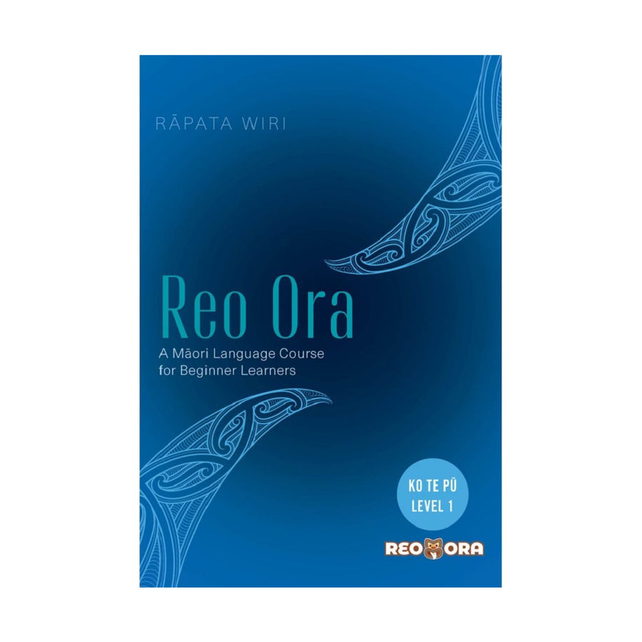 Reo Ora - A Maori Language Course for Beginner Learners