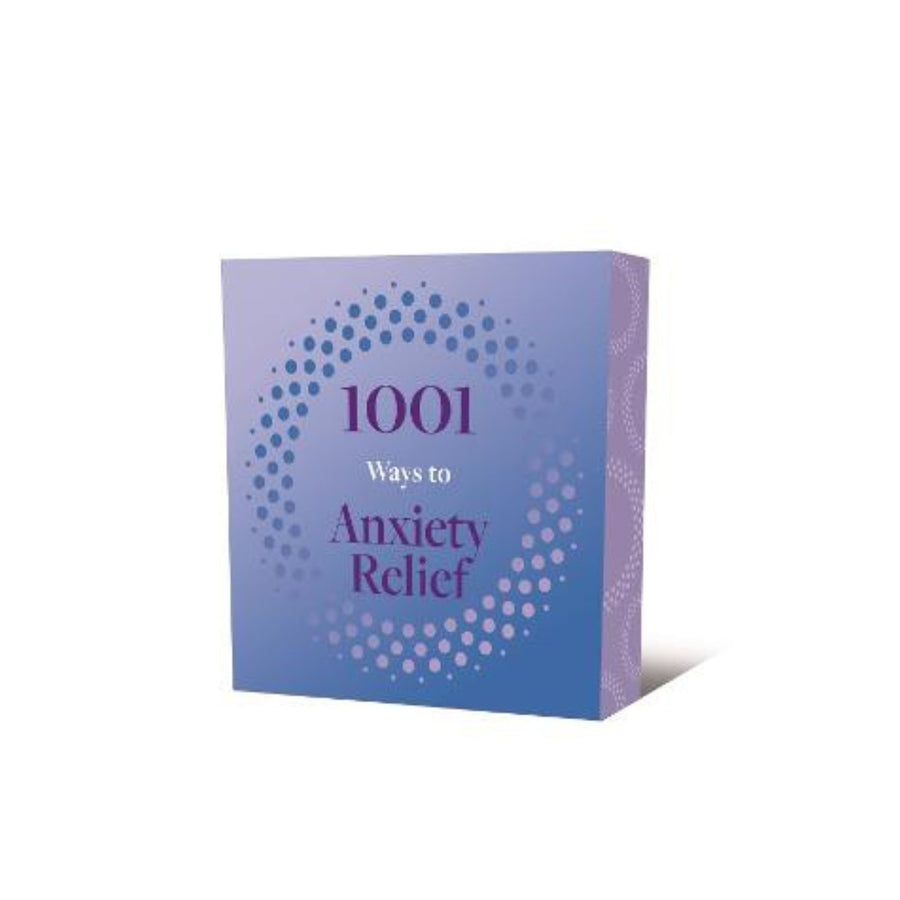 1001 Ways to Anxiety Relief