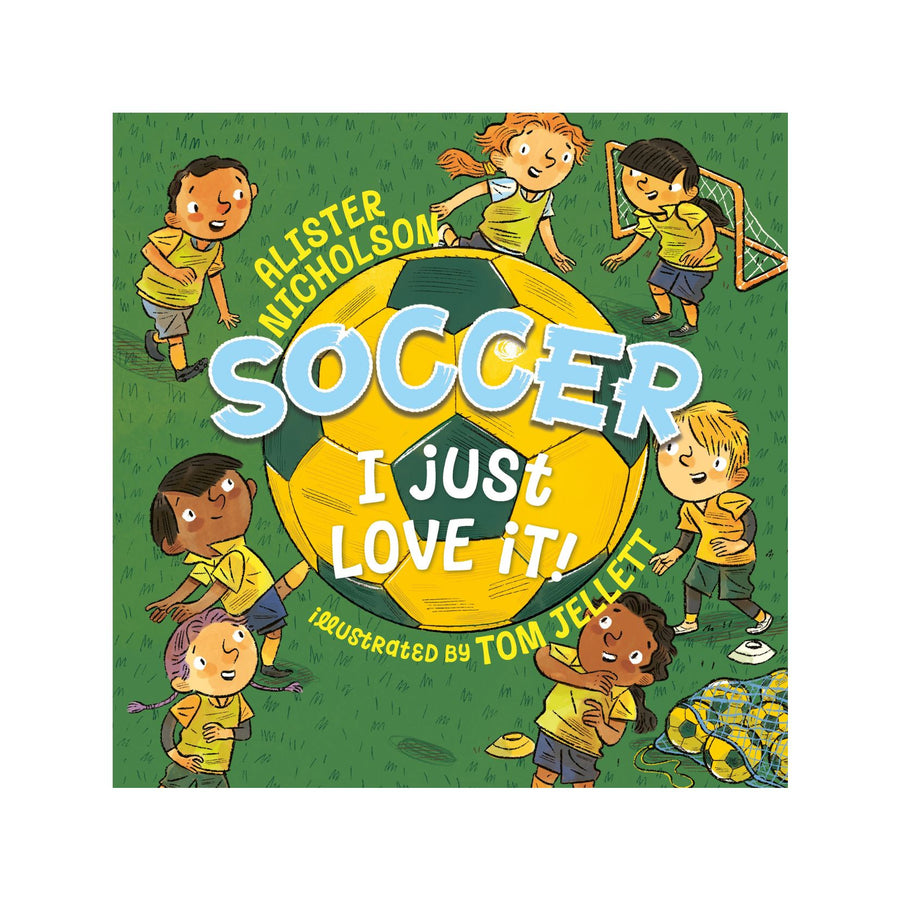 Soccer, I Just Love It!