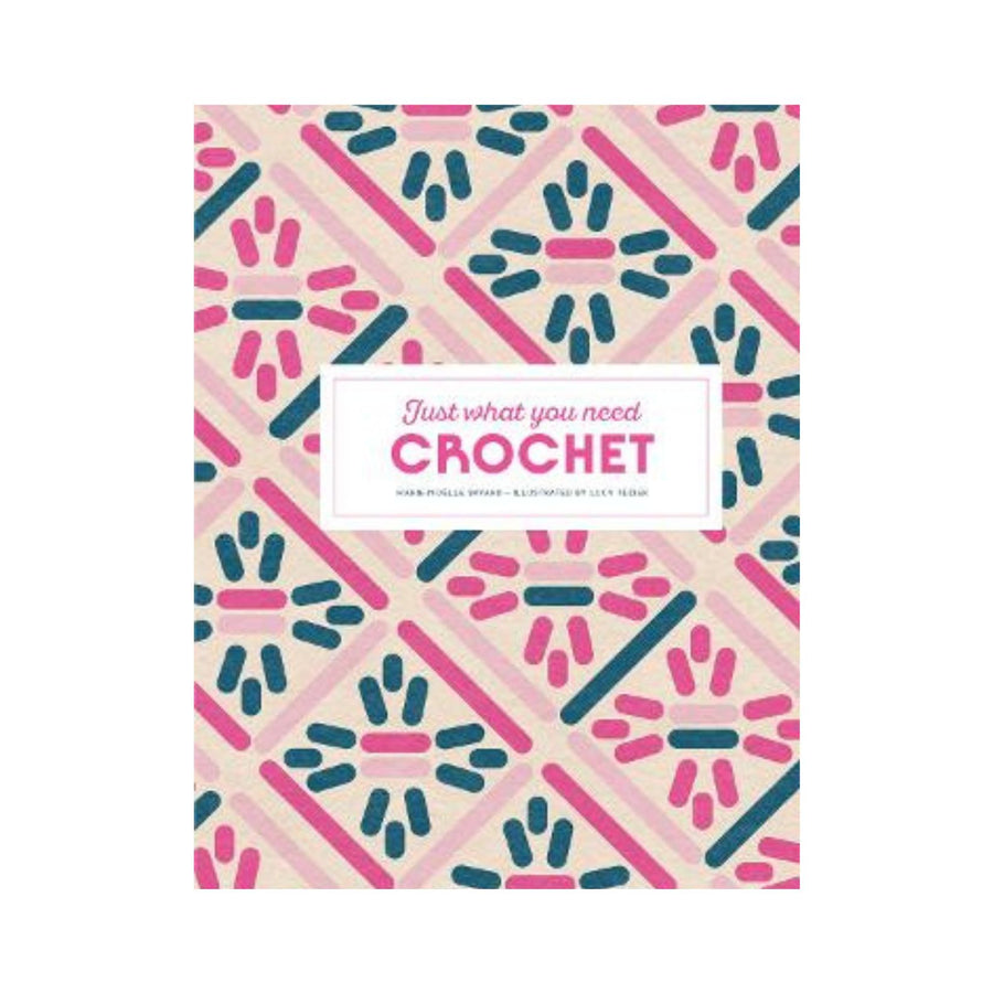 Crochet: Just What You Need