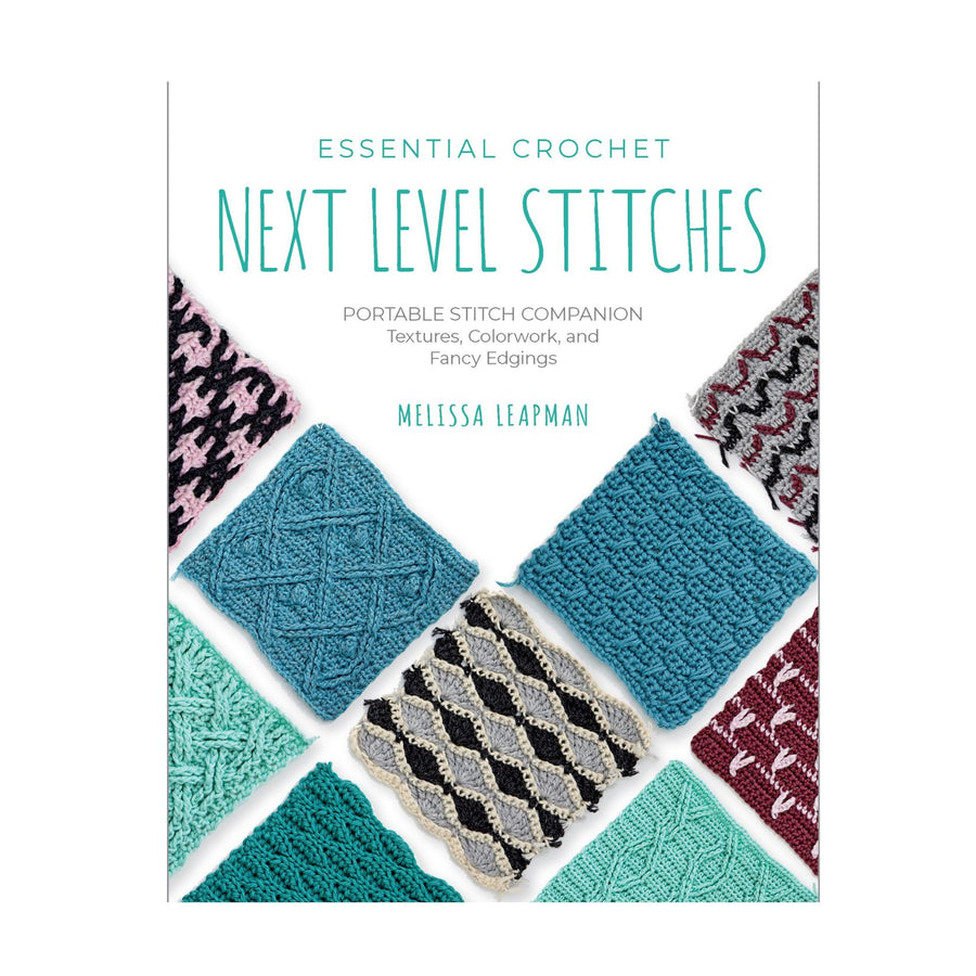 Essential Crochet Next Level Stitches