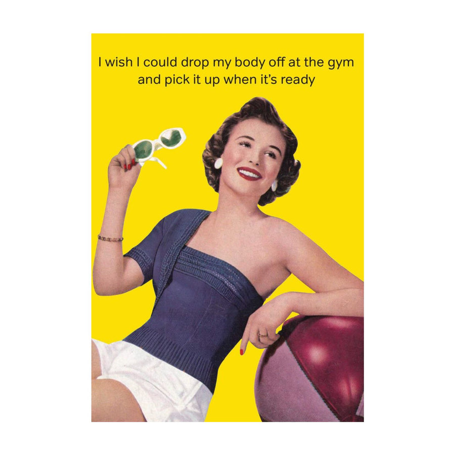 Drop My Body Off Greeting Card