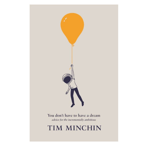 You don't have to have a dream