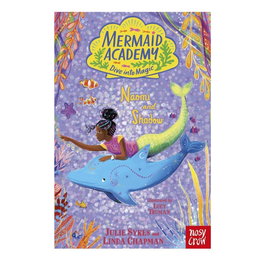 Mermaid Academy #10 Naomi & Shadow