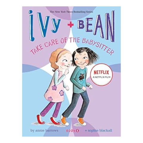 Ivy and Bean Take Care of the Babysitter