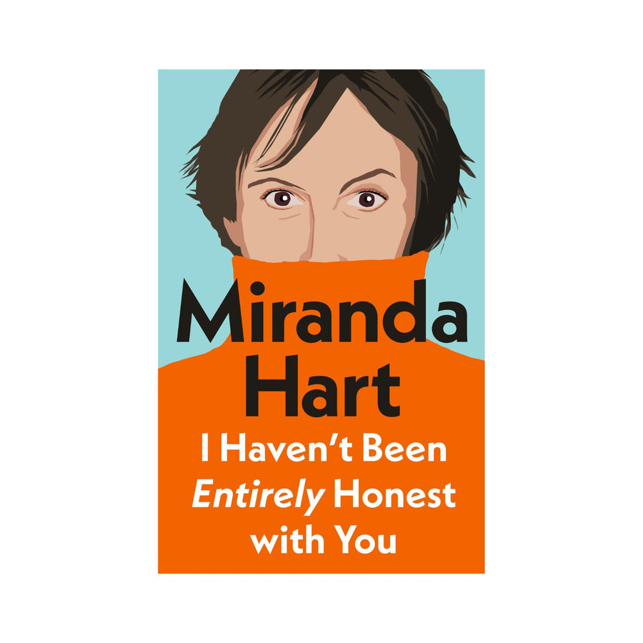 I Haven't Been Entirely Honest With You