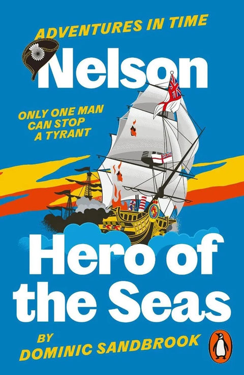 Nelson, Hero of the the Seas