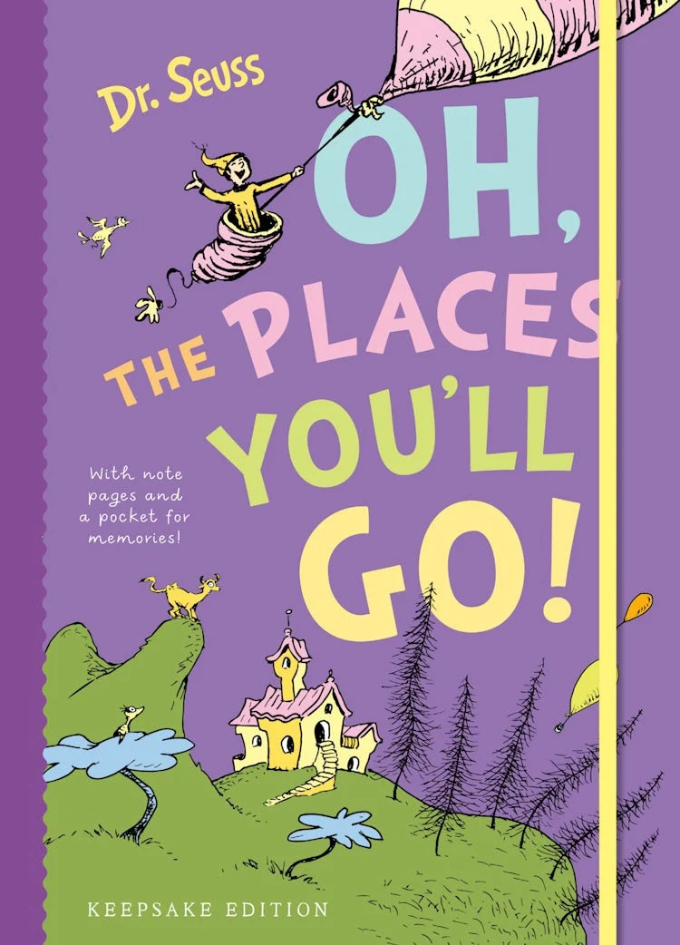 Oh, the Places you'll Go!
