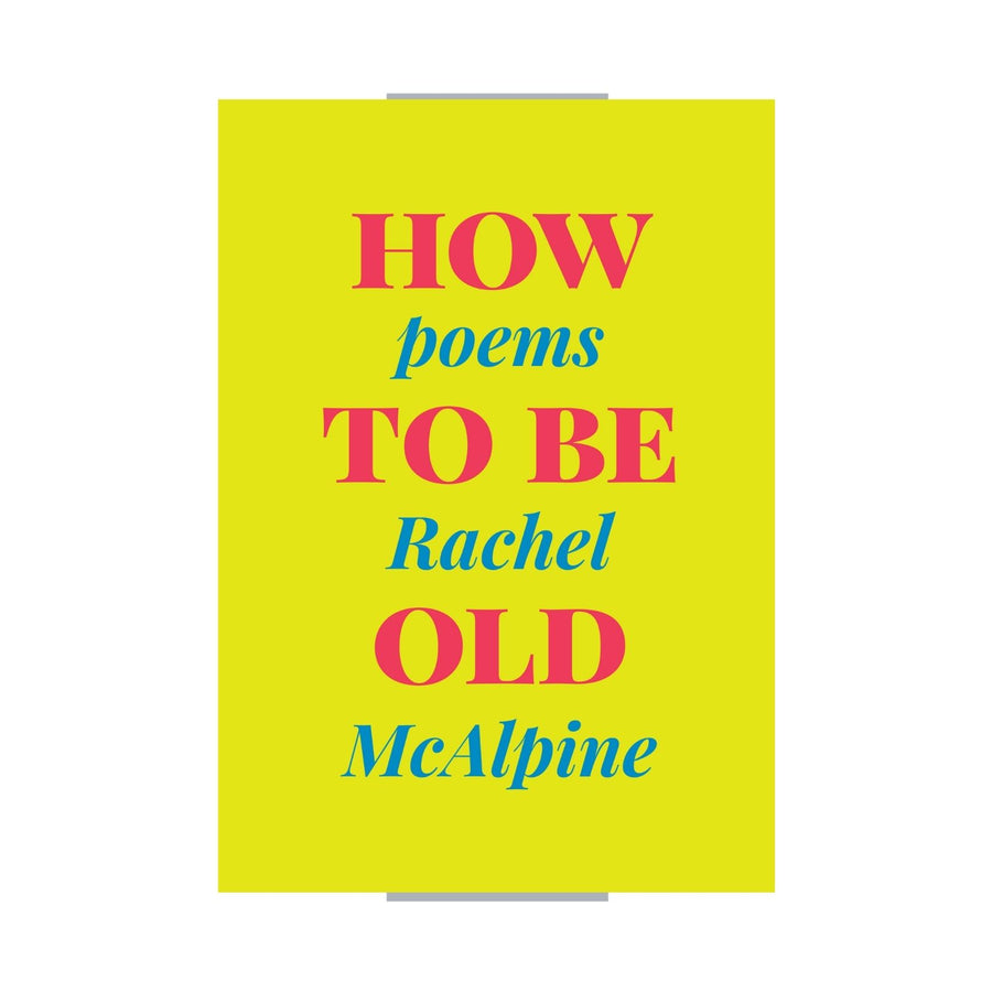 How to Be Old