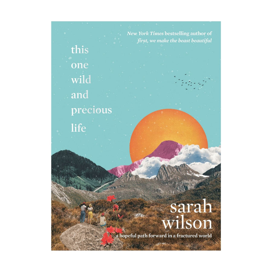This One Wild and Precious Life