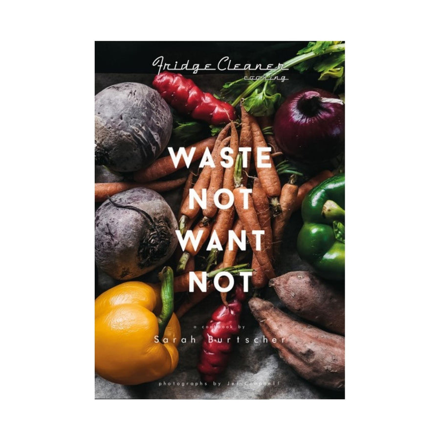 Waste Not Want Not
