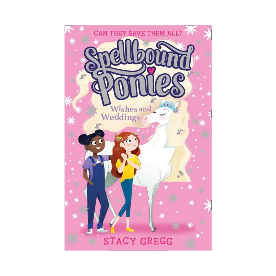 Spellbound Ponies, Wishes and Weddings