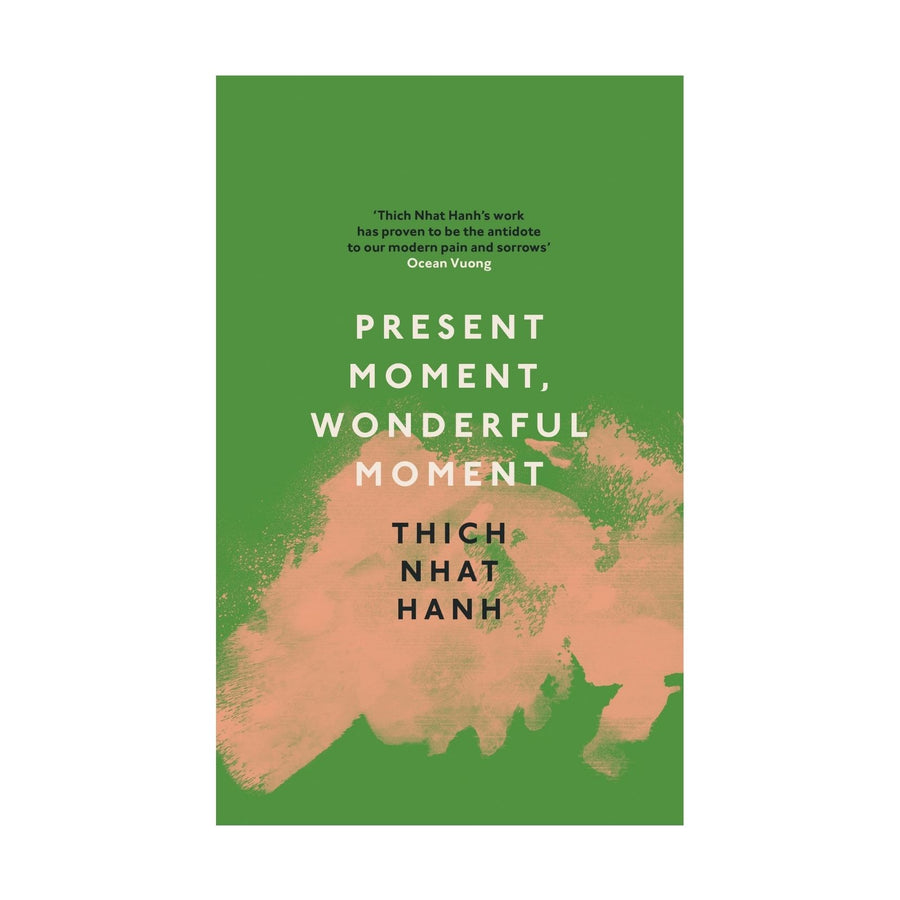 Present Moment, Wonderful Moment