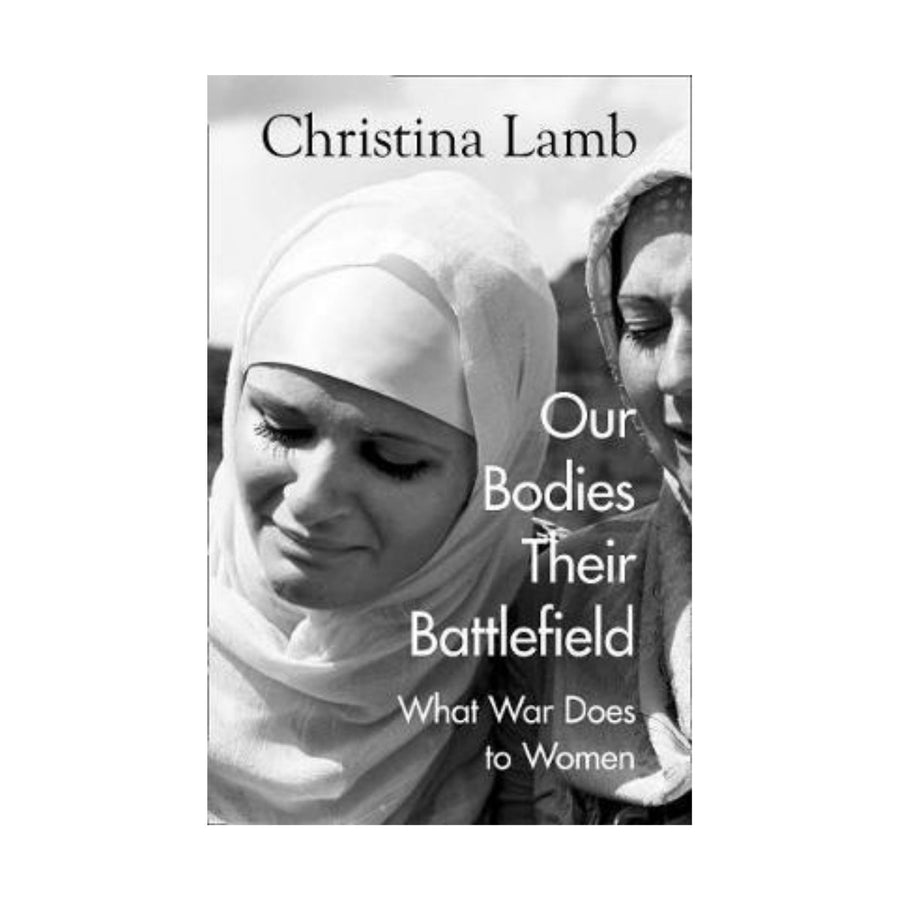 Our Bodies Their Battlefield