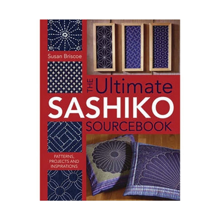 Ultimate Sashiko Sourcebook