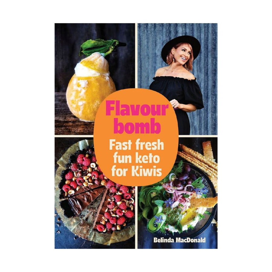 Flavour Bomb, Fast Fresh Fun Keto for Kiwis