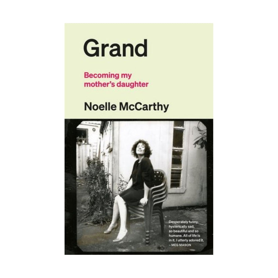 Grand, Becoming My Mother's Daughter