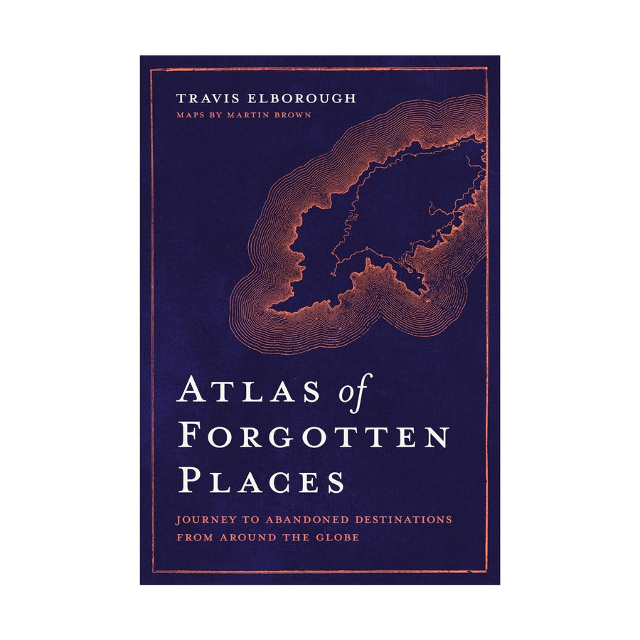 Atlas of Forgotten Places