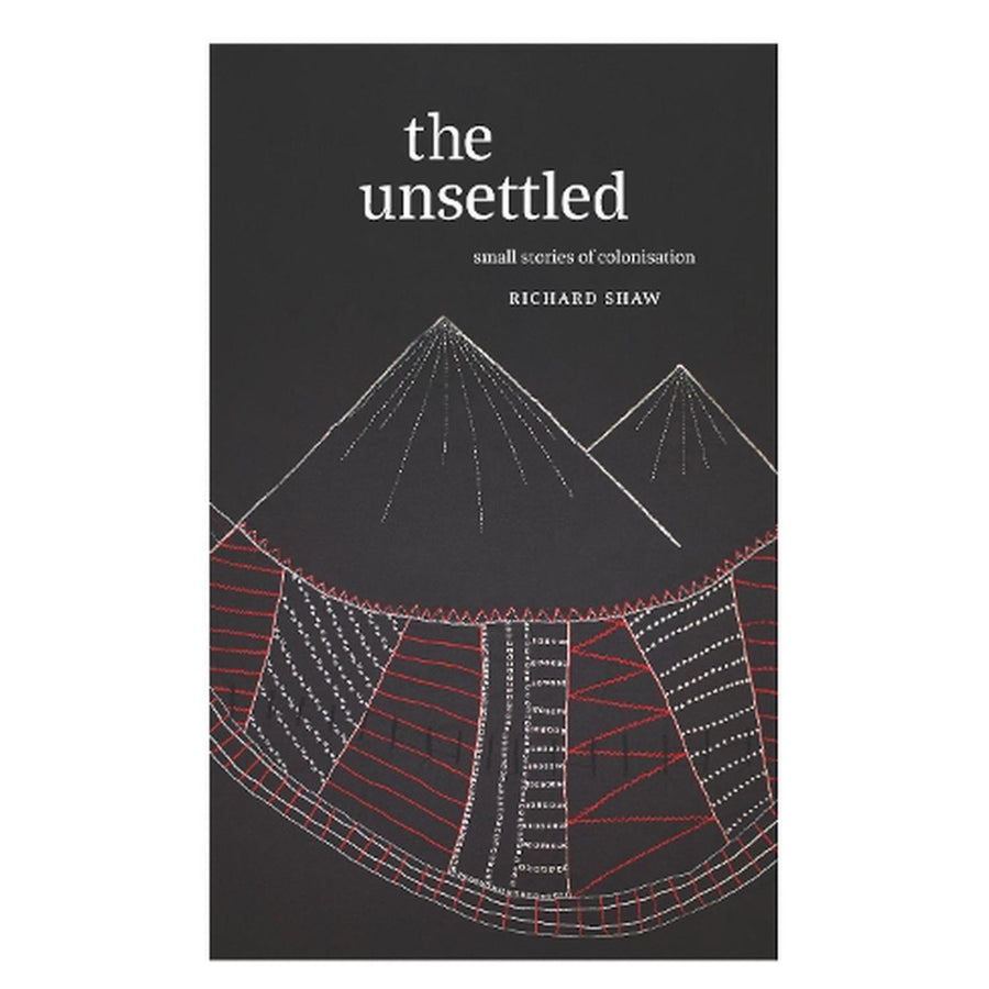 Unsettled, small stories of colonisation