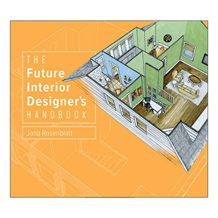 Future Interior Designer's Handbook