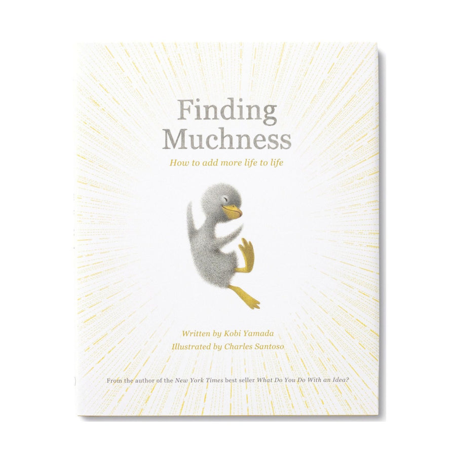 Finding Muchness - How To Add More Life To Life