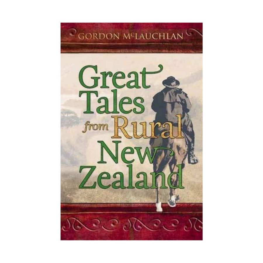 Great Tales From Rural New Zealand