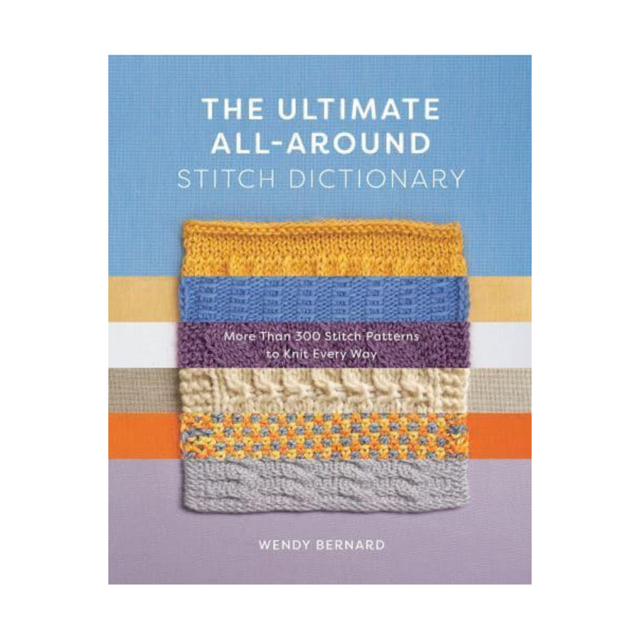 Ultimate All-around Stitch Dictionary, The