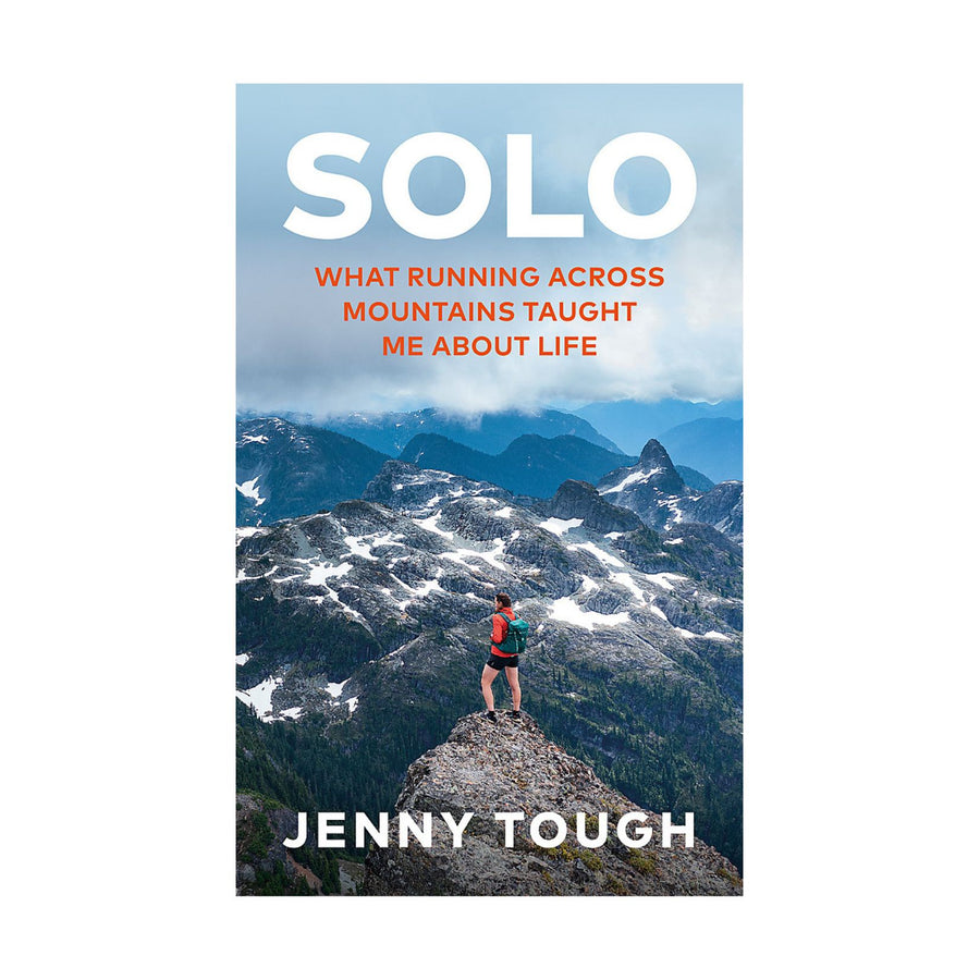 Solo, What Running Across the Mountains Taught me About Life