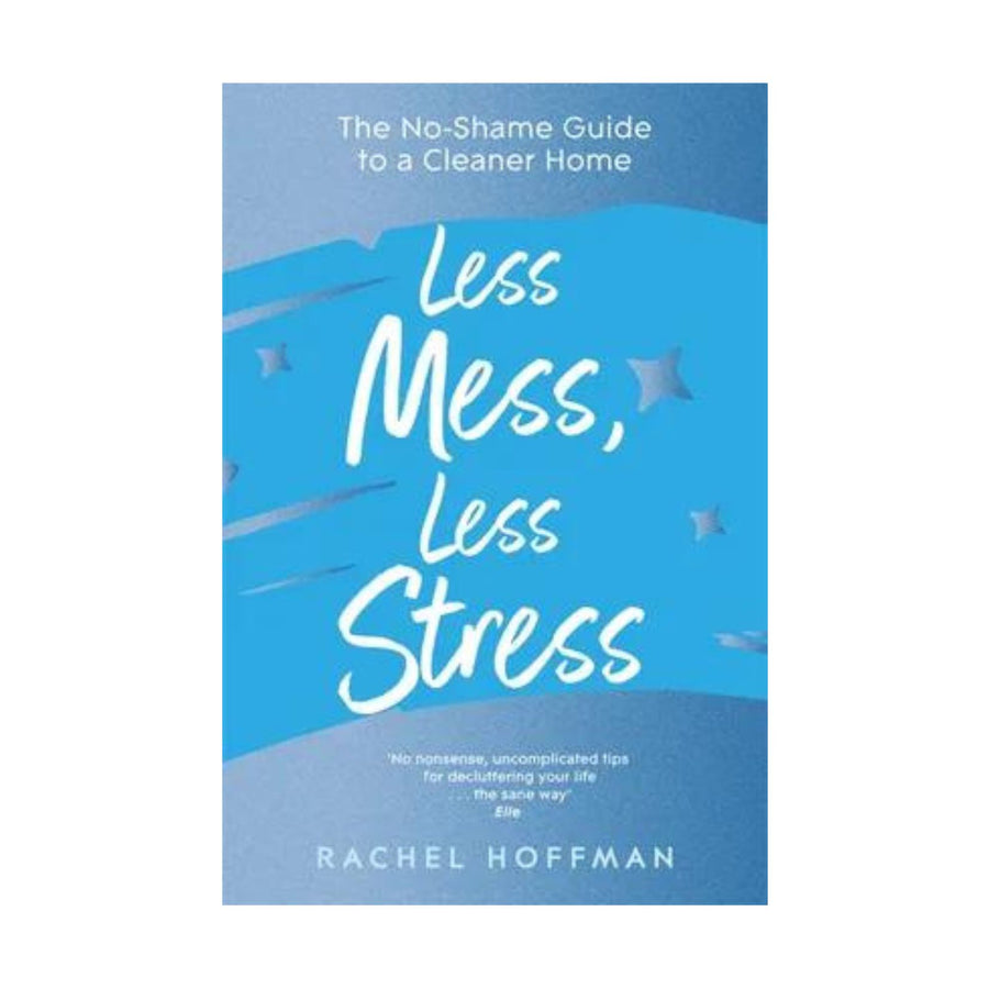 Less Mess, Less Stress