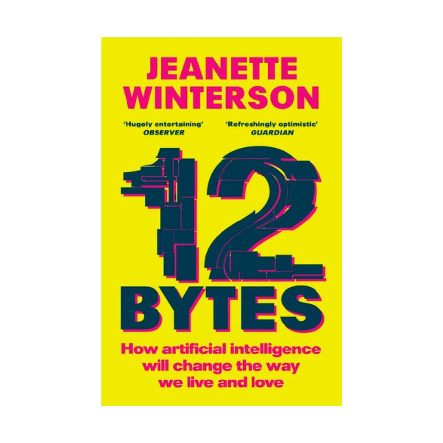 12 Bytes, How Artificial Intelligence Will Change the Way We Live and Lovef