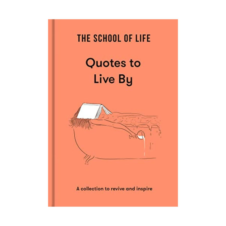 Quotes To Live By - The School Of Life
