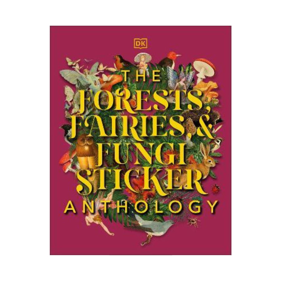 Forests, Fairies & Fungi Sticker Anthology, The